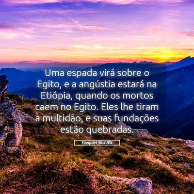 Picture 05 - Ezequiel 30:4 BSL - Uma espada virá sobre o Egito, e a angústia - Bible Verse Picture