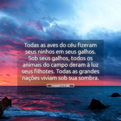 Picture 05 - Ezequiel 31:6 BSL - Todas as aves do céu fizeram seus ninhos em seus - Bible Verse Picture