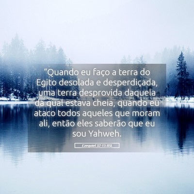 Picture 05 - Ezequiel 32:15 BSL - “Quando eu faço a terra do Egito desolada e - Bible Verse Picture