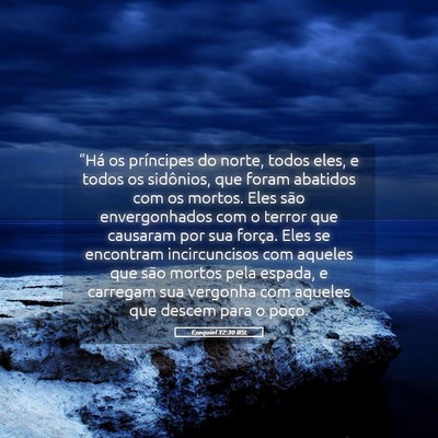 Picture 05 - Ezequiel 32:30 BSL - “Há os príncipes do norte, todos eles, e - Bible Verse Picture