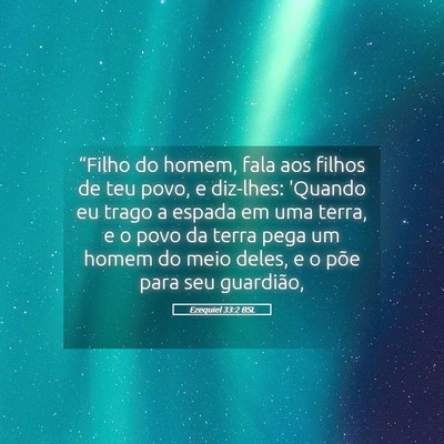 Picture 05 - Ezequiel 33:2 BSL - “Filho do homem, fala aos filhos de teu povo, e - Bible Verse Picture
