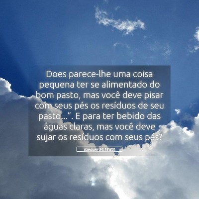 Picture 05 - Ezequiel 34:18 BSL - Does parece-lhe uma coisa pequena ter se - Bible Verse Picture