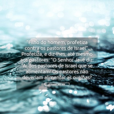 Picture 05 - Ezequiel 34:2 BSL - “Filho do homem, profetiza contra os pastores - Bible Verse Picture