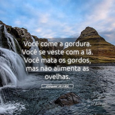 Picture 05 - Ezequiel 34:3 BSL - Você come a gordura. Você se veste com a lã. - Bible Verse Picture