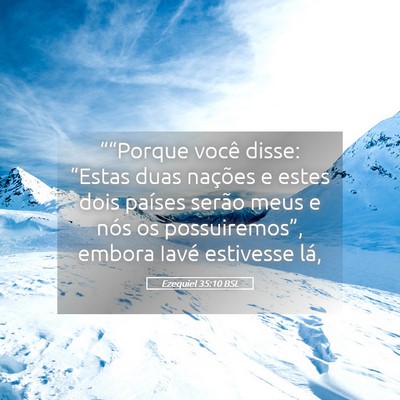 Picture 05 - Ezequiel 35:10 BSL - ““Porque você disse: “Estas duas nações - Bible Verse Picture