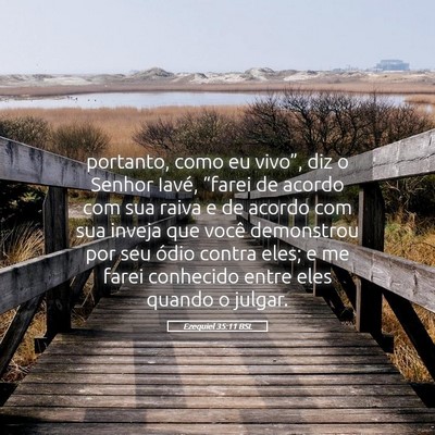 Picture 05 - Ezequiel 35:11 BSL - portanto, como eu vivo”, diz o Senhor Iavé, - Bible Verse Picture