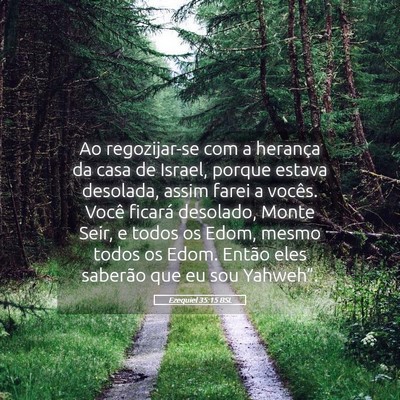 Picture 05 - Ezequiel 35:15 BSL - Ao regozijar-se com a herança da casa de Israel, - Bible Verse Picture
