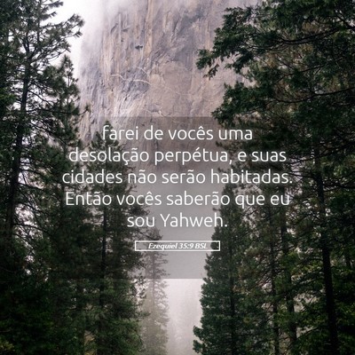 Picture 05 - Ezequiel 35:9 BSL - farei de vocês uma desolação perpétua, e suas - Bible Verse Picture