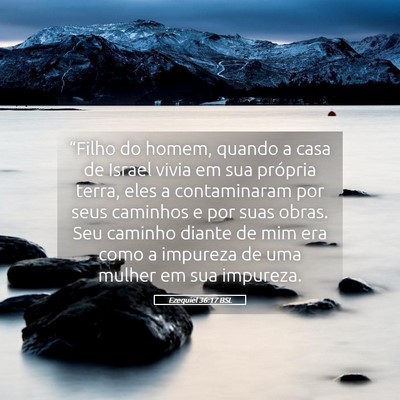 Picture 05 - Ezequiel 36:17 BSL - “Filho do homem, quando a casa de Israel vivia - Bible Verse Picture