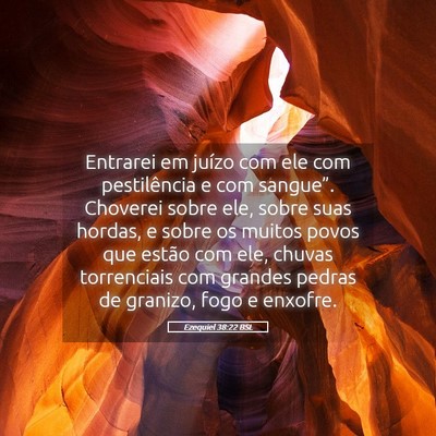 Picture 05 - Ezequiel 38:22 BSL - Entrarei em juízo com ele com pestilência e com - Bible Verse Picture