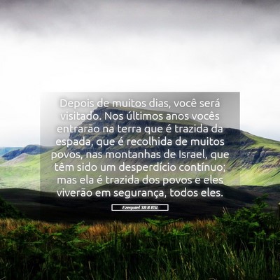 Picture 05 - Ezequiel 38:8 BSL - Depois de muitos dias, você será visitado. Nos - Bible Verse Picture