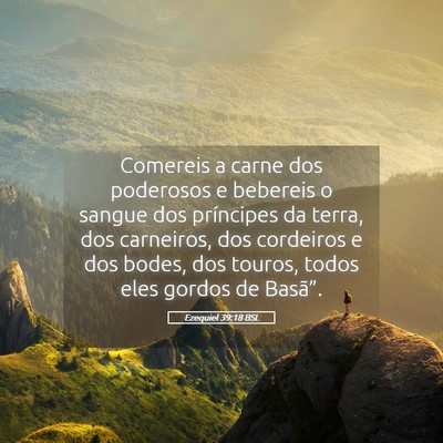Picture 05 - Ezequiel 39:18 BSL - Comereis a carne dos poderosos e bebereis o - Bible Verse Picture