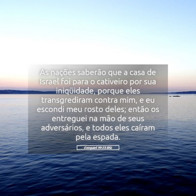Picture 05 - Ezequiel 39:23 BSL - As nações saberão que a casa de Israel foi - Bible Verse Picture