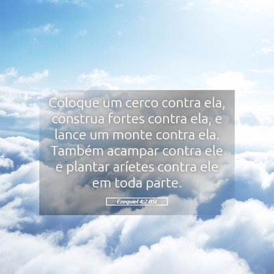 Picture 05 - Ezequiel 4:2 BSL - Coloque um cerco contra ela, construa fortes - Bible Verse Picture