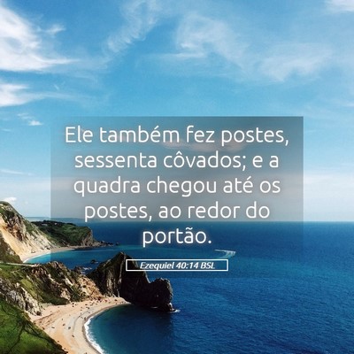 Picture 05 - Ezequiel 40:14 BSL - Ele também fez postes, sessenta côvados; e a - Bible Verse Picture
