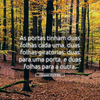 Picture 05 - Ezequiel 41:24 BSL - As portas tinham duas folhas cada uma, duas - Bible Verse Picture
