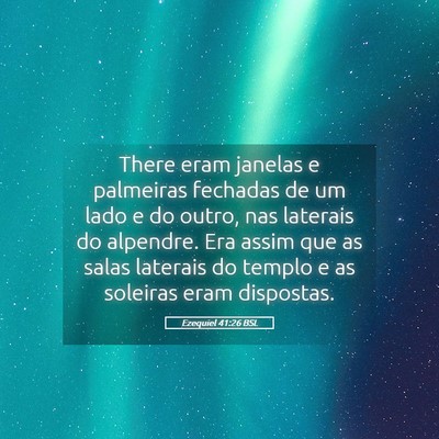 Picture 05 - Ezequiel 41:26 BSL - There eram janelas e palmeiras fechadas de um - Bible Verse Picture