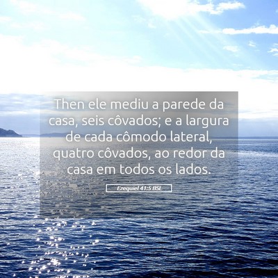 Picture 05 - Ezequiel 41:5 BSL - Then ele mediu a parede da casa, seis côvados; e - Bible Verse Picture