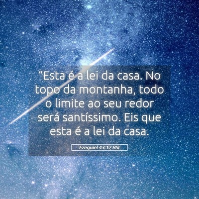 Picture 05 - Ezequiel 43:12 BSL - “Esta é a lei da casa. No topo da montanha, - Bible Verse Picture