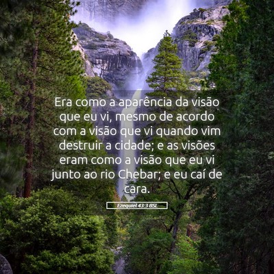 Picture 05 - Ezequiel 43:3 BSL - Era como a aparência da visão que eu vi, mesmo - Bible Verse Picture