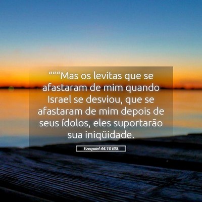 Picture 05 - Ezequiel 44:10 BSL - “““Mas os levitas que se afastaram de mim - Bible Verse Picture