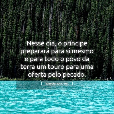 Picture 05 - Ezequiel 45:22 BSL - Nesse dia, o príncipe preparará para si mesmo e - Bible Verse Picture