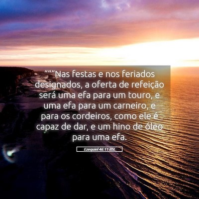 Picture 05 - Ezequiel 46:11 BSL - “““Nas festas e nos feriados designados, a - Bible Verse Picture