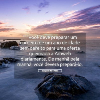 Picture 05 - Ezequiel 46:13 BSL - “““Você deve preparar um cordeiro de um - Bible Verse Picture