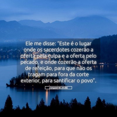 Picture 05 - Ezequiel 46:20 BSL - Ele me disse: “Este é o lugar onde os - Bible Verse Picture