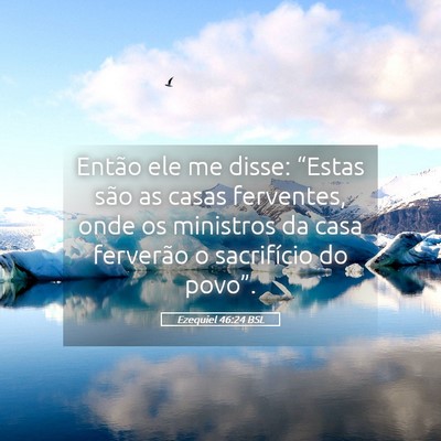 Picture 05 - Ezequiel 46:24 BSL - Então ele me disse: “Estas são as casas - Bible Verse Picture