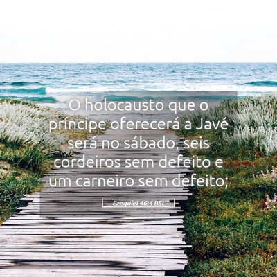 Picture 05 - Ezequiel 46:4 BSL - O holocausto que o príncipe oferecerá a Javé - Bible Verse Picture
