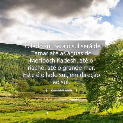 Picture 05 - Ezequiel 47:19 BSL - “O lado sul para o sul será de Tamar até as - Bible Verse Picture