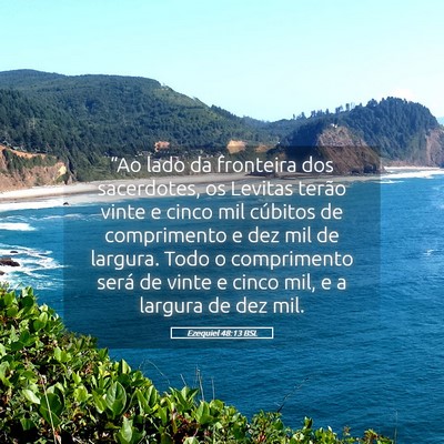 Picture 05 - Ezequiel 48:13 BSL - “Ao lado da fronteira dos sacerdotes, os - Bible Verse Picture
