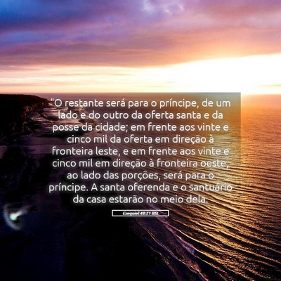Picture 05 - Ezequiel 48:21 BSL - “O restante será para o príncipe, de um lado - Bible Verse Picture