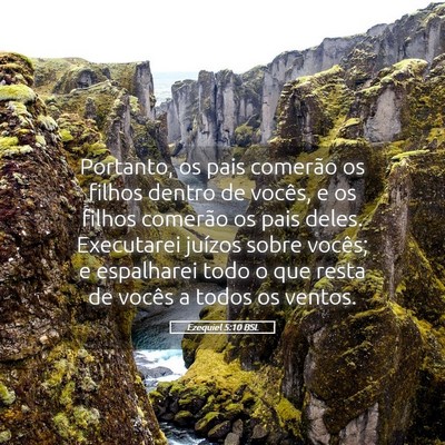 Picture 05 - Ezequiel 5:10 BSL - Portanto, os pais comerão os filhos dentro de - Bible Verse Picture