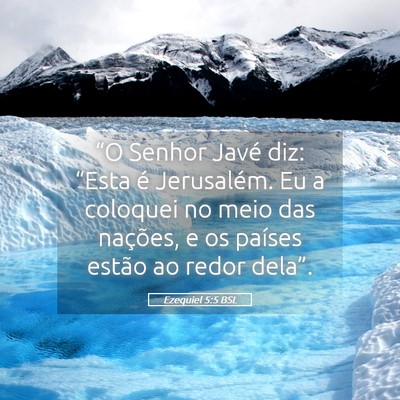 Picture 05 - Ezequiel 5:5 BSL - “O Senhor Javé diz: “Esta é Jerusalém. Eu - Bible Verse Picture
