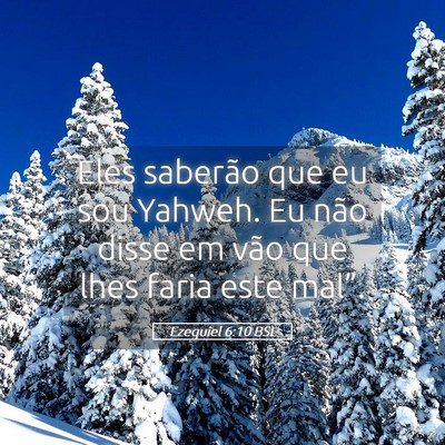 Picture 05 - Ezequiel 6:10 BSL - Eles saberão que eu sou Yahweh. Eu não disse em - Bible Verse Picture
