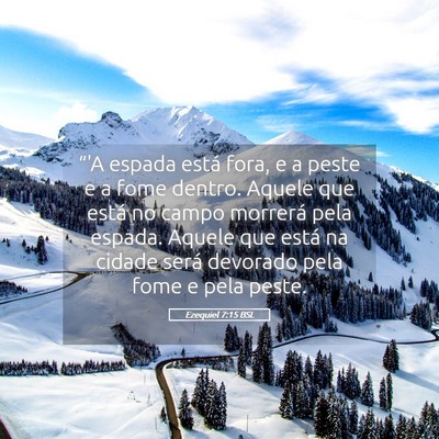 Picture 05 - Ezequiel 7:15 BSL - “'A espada está fora, e a peste e a fome - Bible Verse Picture