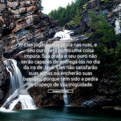 Picture 05 - Ezequiel 7:19 BSL - Eles jogarão sua prata nas ruas, e seu ouro - Bible Verse Picture