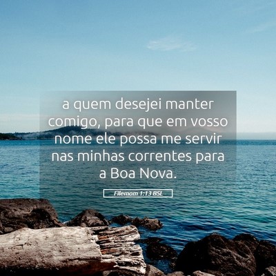 Picture 05 - Filemom 1:13 BSL - a quem desejei manter comigo, para que em vosso - Bible Verse Picture