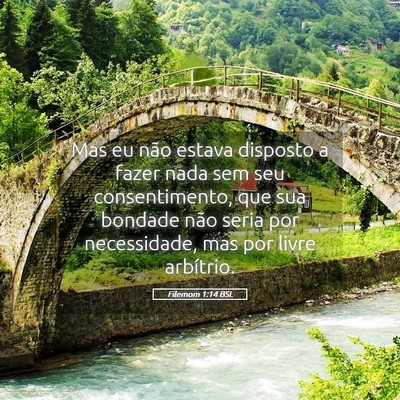 Picture 05 - Filemom 1:14 BSL - Mas eu não estava disposto a fazer nada sem seu - Bible Verse Picture
