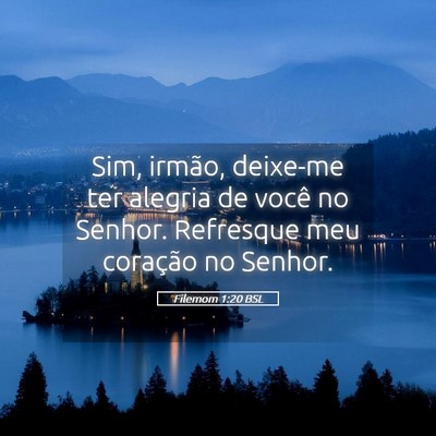 Picture 05 - Filemom 1:20 BSL - Sim, irmão, deixe-me ter alegria de você no - Bible Verse Picture