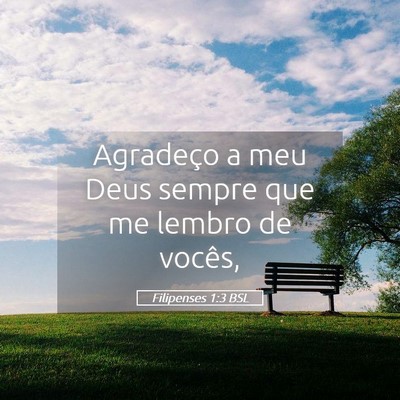 Picture 05 - Filipenses 1:3 BSL - Agradeço a meu Deus sempre que me lembro de - Bible Verse Picture