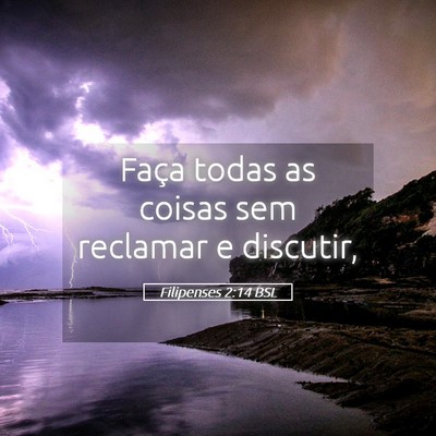 Picture 05 - Filipenses 2:14 BSL - Faça todas as coisas sem reclamar e - Bible Verse Picture
