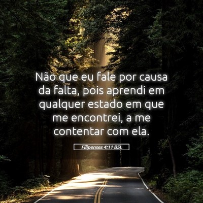Picture 05 - Filipenses 4:11 BSL - Não que eu fale por causa da falta, pois aprendi - Bible Verse Picture