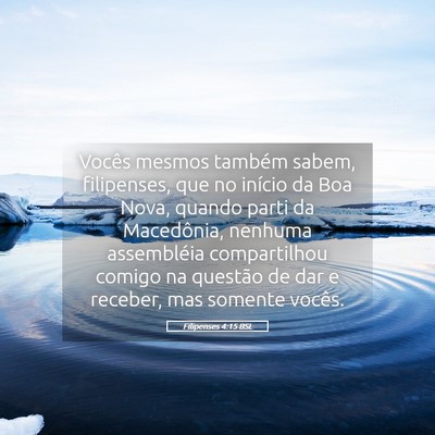 Picture 05 - Filipenses 4:15 BSL - Vocês mesmos também sabem, filipenses, que no - Bible Verse Picture