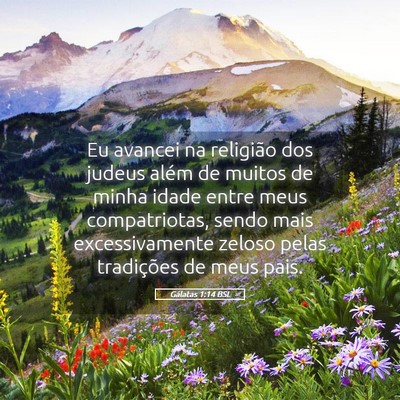 Picture 05 - Gálatas 1:14 BSL - Eu avancei na religião dos judeus além de - Bible Verse Picture