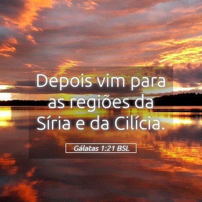 Picture 05 - Gálatas 1:21 BSL - Depois vim para as regiões da Síria e da - Bible Verse Picture