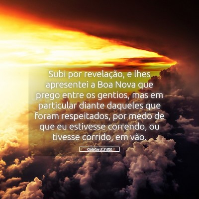 Picture 05 - Gálatas 2:2 BSL - Subi por revelação, e lhes apresentei a Boa - Bible Verse Picture