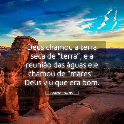 Picture 05 - Gênesis 1:10 BSL - Deus chamou a terra seca de “terra”, e a - Bible Verse Picture